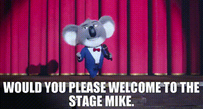 please welcome gif from Sing Movie